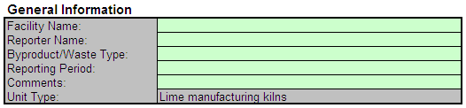 Begin by entering the facility name, your name, the byproduct/waste type description, the reporting period, and any additional comments in the green input cells of the General Information table located immediately below the equation in the spreadsheet. This is for your records.